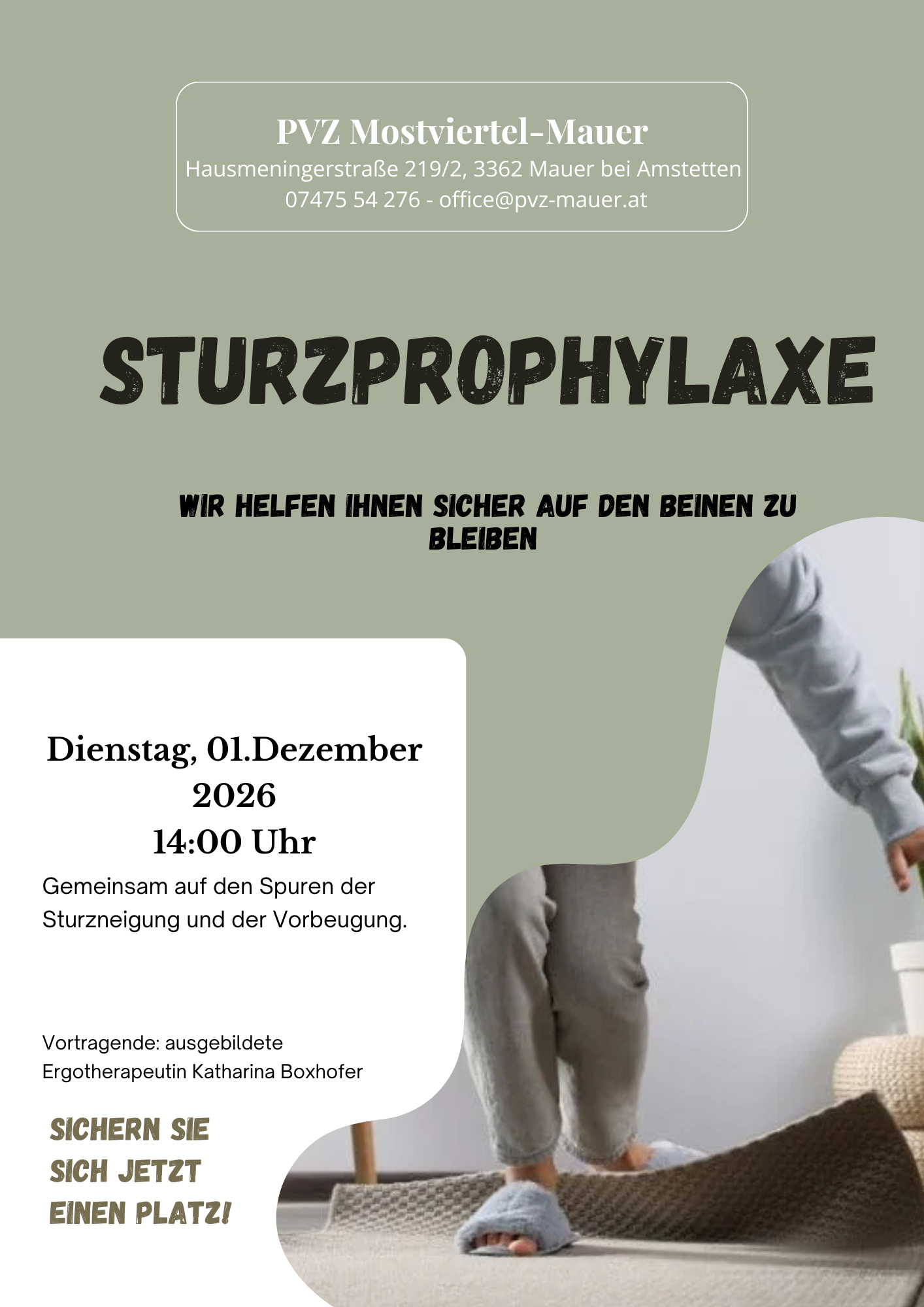 Anmeldung gerne telefonisch oder am Schalter des PVZ Mostviertel-Mauer. 