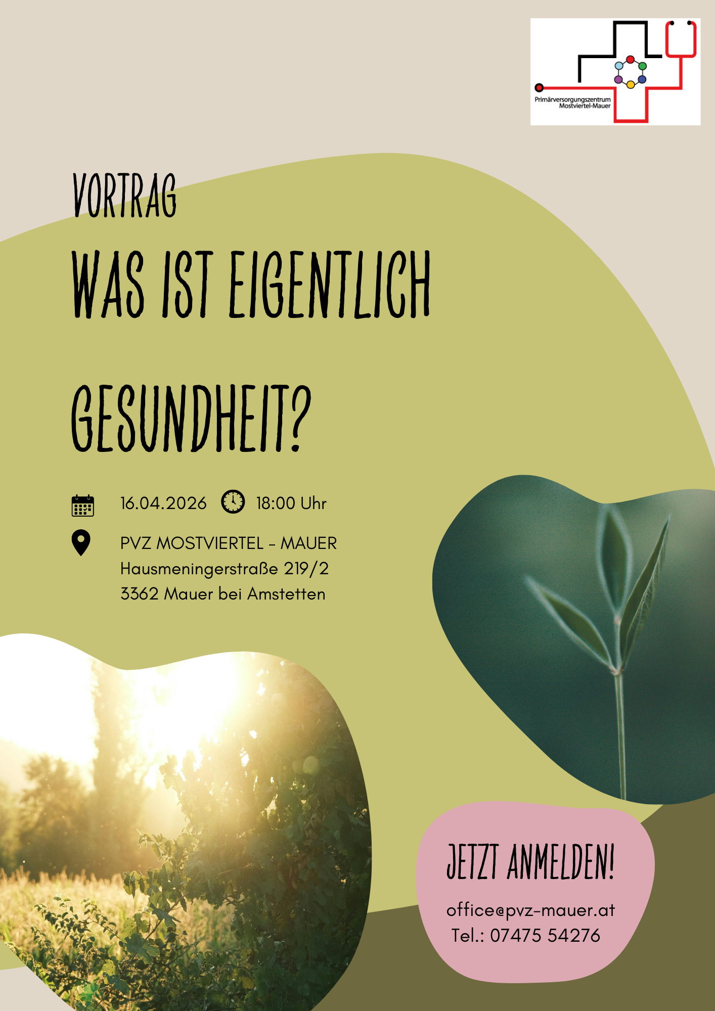 Anmeldung gerne telefonisch oder am Schalter des PVZ Mostviertel-Mauer. 